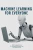 MACHINE LEARNING FOR EVERYONE