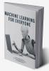 MACHINE LEARNING FOR EVERYONE