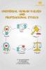 UNIVERSAL HUMAN VALUES AND PROFESSIONAL ETHICS