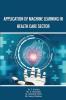 Application of Machine Learning in Health sector