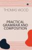 Practical Grammar and Composition