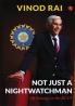 NOT JUST A NIGHTWATCHMAN - My Innings in the BCCI