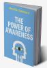 Power of Awareness