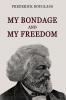 My Bondage and My Freedom