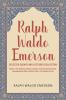 Ralph Waldo Emerson Selected Essays and Lectures Collection: Nature The American Scholar Essays: First and Second Series Representative Men English Traits The Conduct of Life