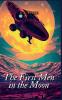 THE FIRST MEN IN THE MOON