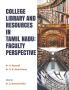 College Library and Resources in Tamil Nadu: Faculty Perspective
