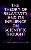 The Theory of Relativity and Its Influence on Scientific Thought