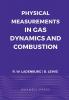 Physical Measurements in Gas Dynamics and Combustion