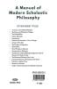 A MANUAL OF MODERN SCHOLASTIC PHILOSOPHY