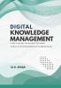 Digital Knowledge Management in the University Library and Information Centers in Chennai (Madras) an Analytical Study
