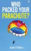 Who Packed Your Parachute?