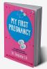 My First Pregnancy