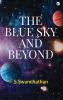 The Blue Sky and Beyond