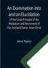An Examination into and an Elucidation of the Great Principle of the Mediation and Atonement of Our Lord and Savior Jesus Christ