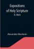 Expositions of Holy Scripture: St. Mark