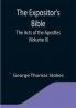 The Expositor's Bible: The Acts of the Apostles (Volume II)