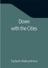 Down with the Cities