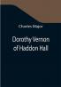 Dorothy Vernon of Haddon Hall