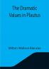 The Dramatic Values in Plautus