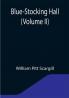 Blue-Stocking Hall (Volume II)