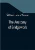 The Anatomy of Bridgework