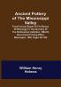 Ancient Pottery of the Mississippi Valley ; Fourth Annual Report of the Bureau of Ethnology to the Secretary of the Smithsonian Institution 1882-83 Government Printing Office Washington 1886 pages 361-436