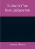 Dr. Stearns's Tour from London to Paris