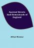 Ancient Streets and Homesteads of England