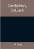 Church History (Volume I)