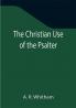 The Christian Use of the Psalter