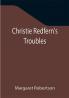 Christie Redfern's Troubles