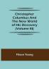 Christopher Columbus and the New World of His Discovery (Volume III)