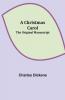 A Christmas Carol; The Original Manuscript