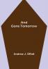 And Gone Tomorrow