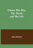 Christ The Way The Truth and The Life