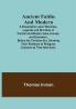 Ancient Faiths And Modern; A Dissertation upon Worships Legends and Divinities in Central and Western Asia Europe and Elsewhere Before the Christian Era. Showing Their Relations to Religious Customs as They Now Exist.