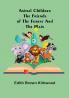 Animal Children: The Friends of the Forest and the Plain