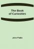 The Book of Curiosities