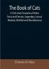 The Book of Cats; A Chit-chat Chronicle of Feline Facts and Fancies Legendary Lyrical Medical Mirthful and Miscellaneous