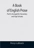 A Book of English Prose; Part II Arranged for Secondary and High Schools