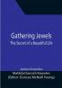 Gathering Jewels; The Secret of a Beautiful Life: In Memoriam of Mr. & Mrs. James Knowles. Selected from Their Diaries.