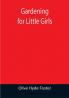 Gardening for Little Girls