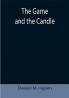 The Game and the Candle