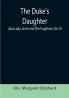 The Duke's Daughter (aka Lady Jane) and The Fugitives; vol. III