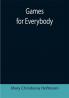 Games for Everybody