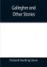 Gallegher and Other Stories