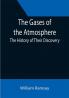 The Gases of the Atmosphere: The History of Their Discovery