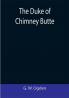 The Duke Of Chimney Butte