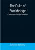 The Duke of Stockbridge: A Romance of Shays' Rebellion
